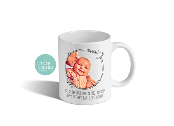 Personalised Photo Mug - You're the best Dad in the Universe (Change Dad to any other name and add your message)