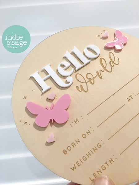 Hello World Birth Announcent Plaque - Sweet Pink/White butterfly design