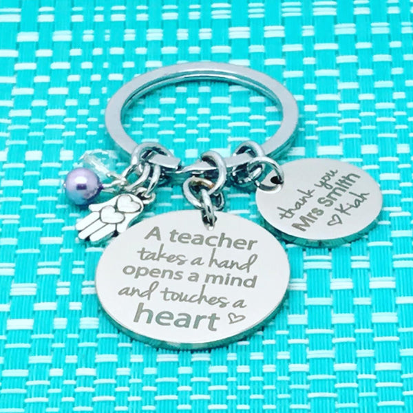 A Teacher Takes A Hand Opens A Mind And Touches A Heart Personalised Keyring (Personalised Teacher Gift)