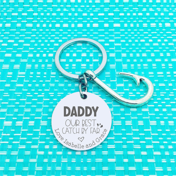 Daddy Our Best Catch So Far Personalised Keyring (change Daddy to a name of your choosing)