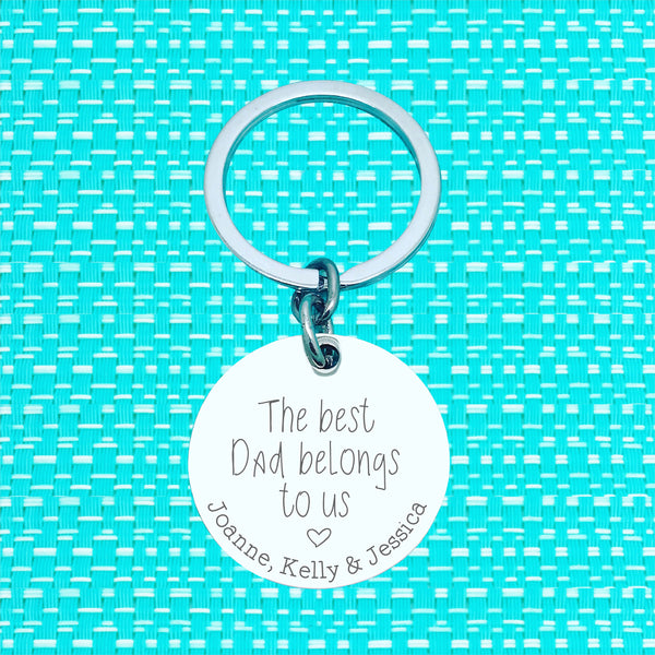 The Best Dad Belongs To Us Personalised Keyring (change Dad to a name of your choosing)