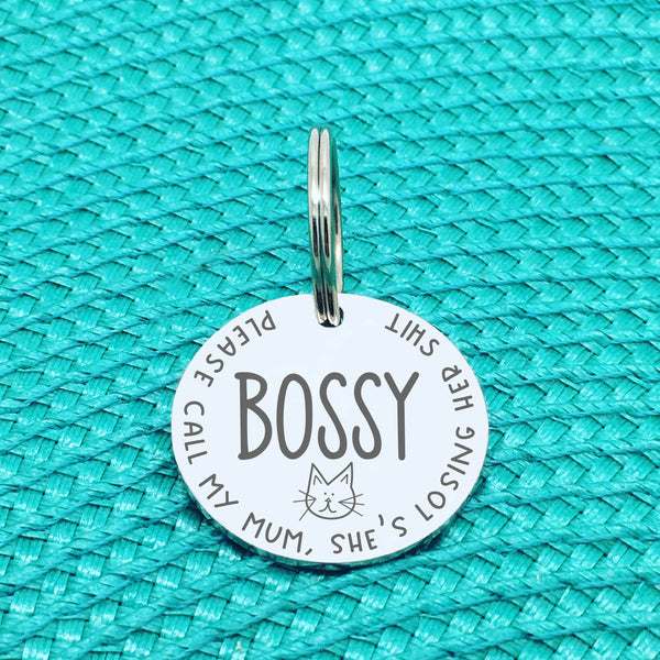Personalised Cat Tag, Please Call My Mum She's Losing Her Shit (Change Mum to Another Name / Custom Cat Tag)