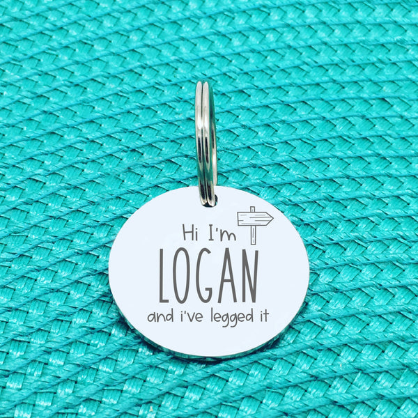 Engraved Personalised Pet Tag 'Ive Legged It' Design (Personalised Custom Engraved Dog Tag)