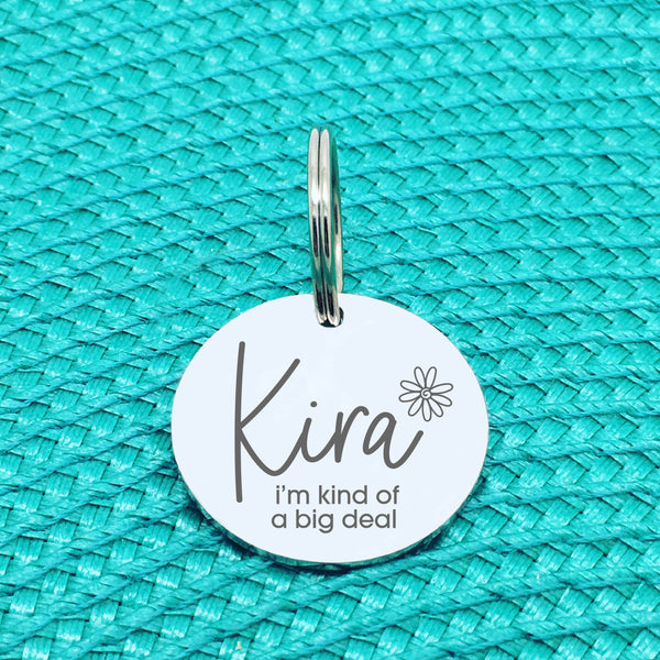 Personalised Pet Tag, 'I'm Kind Of A Big Deal' Design (Personalised Custom Engraved Dog Tag)