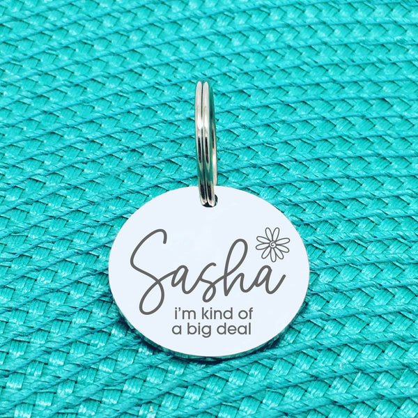Personalised Pet Tag, 'I'm Kind Of A Big Deal' Design (Personalised Custom Engraved Dog Tag)