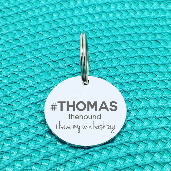 Personalised Pet Tag, 'I Have My Own Hashtag' Design (Personalised Custom Engraved Dog Tag)