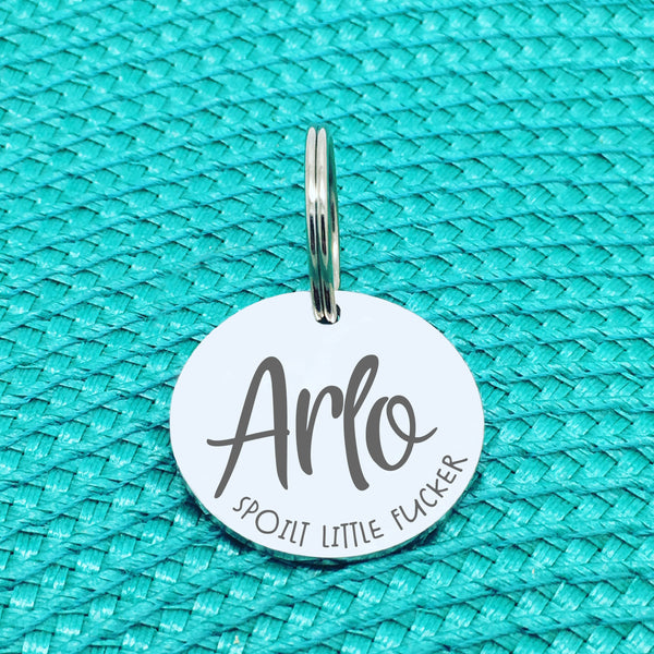 Personalised Pet Tag, 'Spoilt Little Fucker' Design (Personalised Custom Engraved Dog Tag)