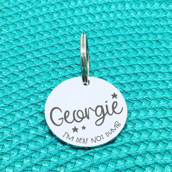 Personalised Pet Tag, 'I'm Deaf Not Dumb' Design (Personalised Custom Engraved Dog Tag)
