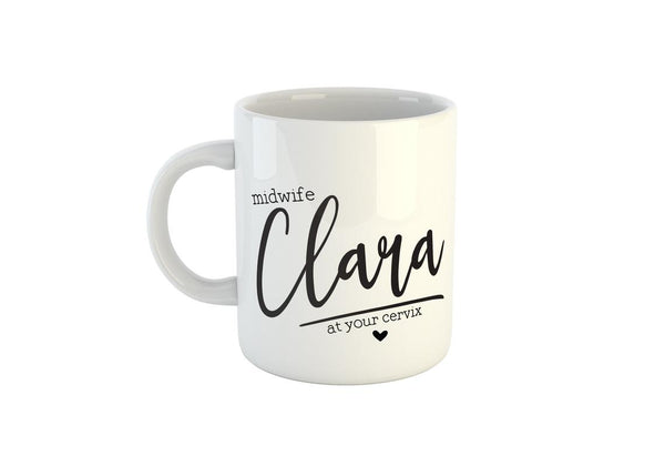 Personalised Midwife At Your Cervix Mug (Midwife Gift Idea, Personalised Midwife Gift)