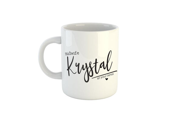 Personalised Midwife At Your Cervix Mug (Midwife Gift Idea, Personalised Midwife Gift)