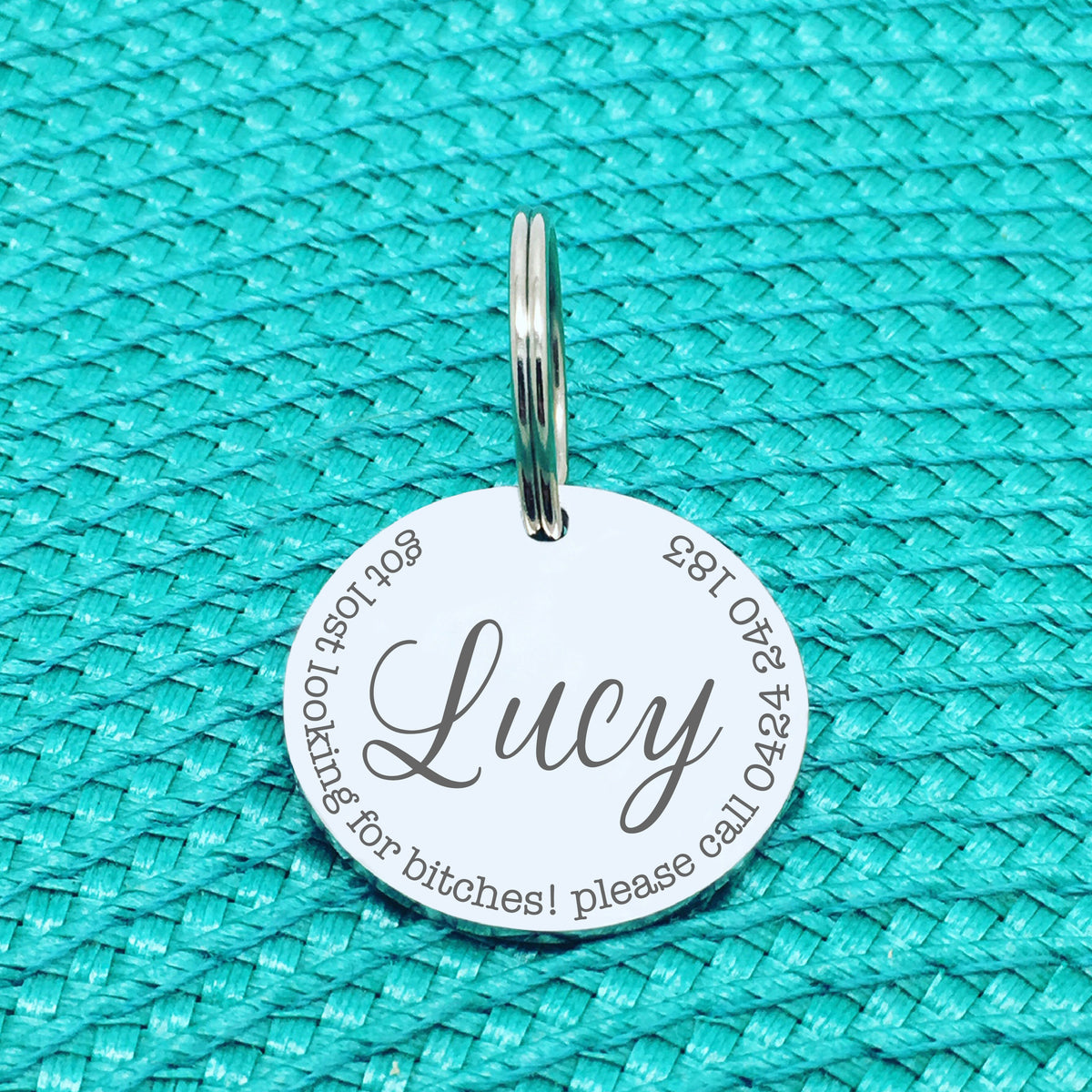 Personalised Pet Tag, Got Lost Looking For Bitches, Please Call Design (Custom Engraved Dog Tag)