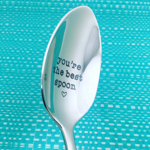 You're The Best Spoon, Cute Engraved Spoon (Unique Anniversary Gift, Valentines Day Gifts for Him)