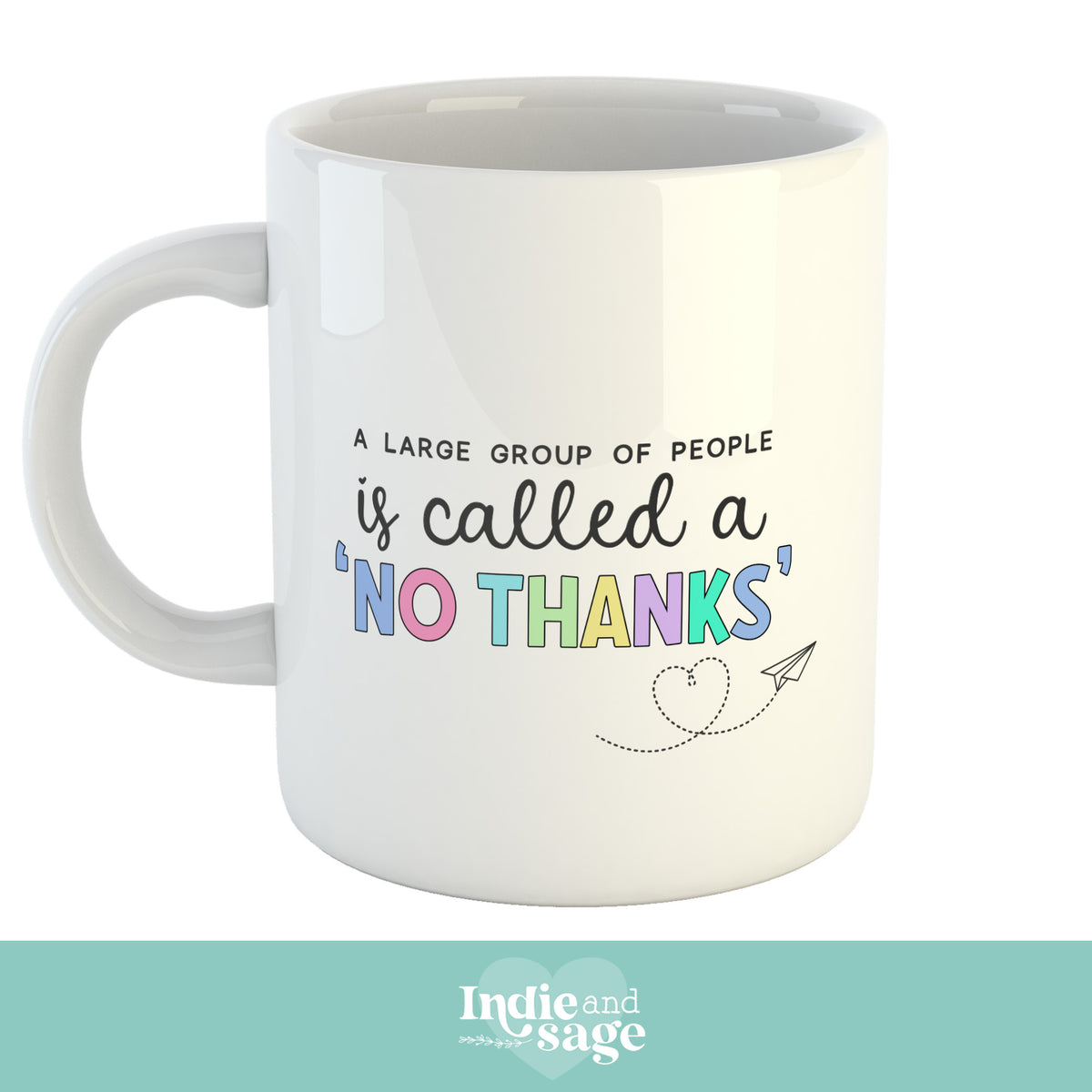Mug - A large group of people is called a no thanks