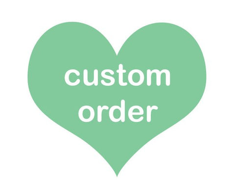 Custom order for Philippa