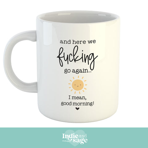 Mug - And Here We Fucking Go Again, I mean, Good Morning! (Sun version)