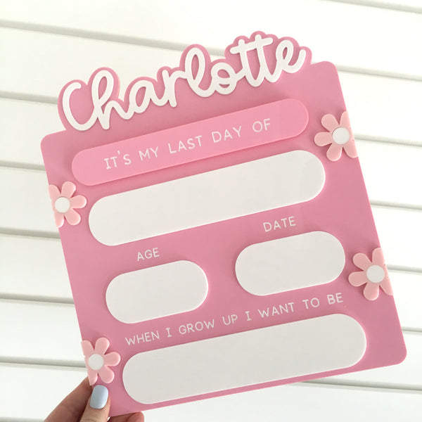 Acrylic First and Last Day of School Sign - Pink Daisys