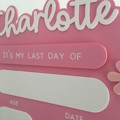 First & Last Day of School Acrylic Sign Floral