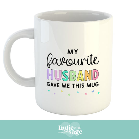 Mug - My favourite husband gave me this mug