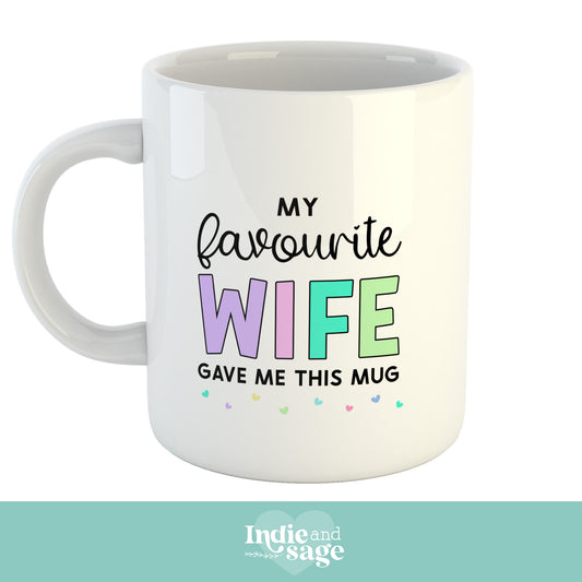 Mug - My favourite wife gave me this mug