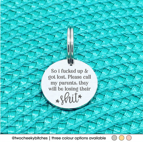 Personalised Dog Tag - So I fucked up and got Lost