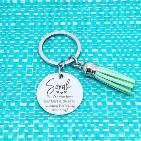 You're The Best Teachers Aide Ever Personalised Keyring (add a message to the back)