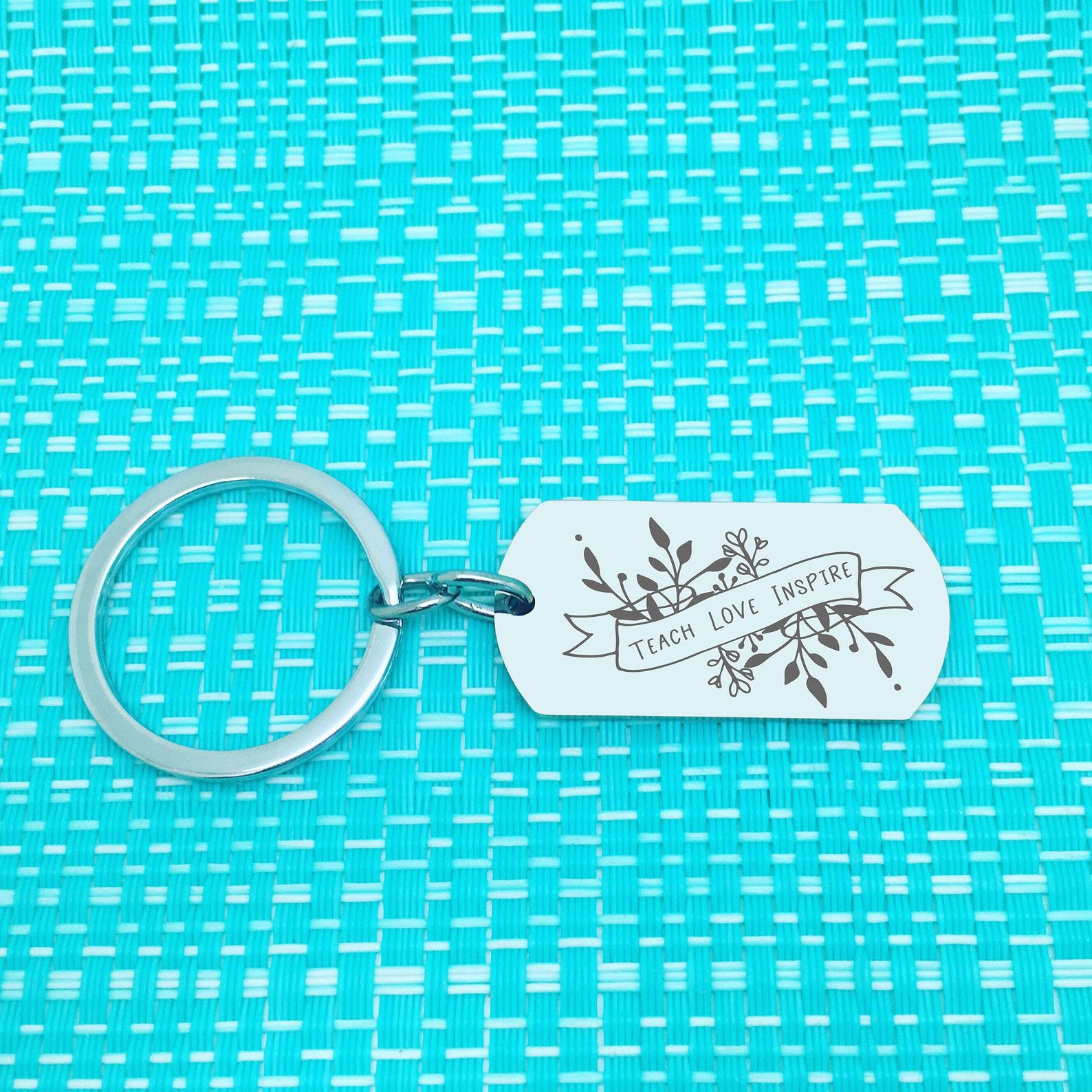 Teach Love Inspired Double Sided Personalised Keyring (add your message to the back)