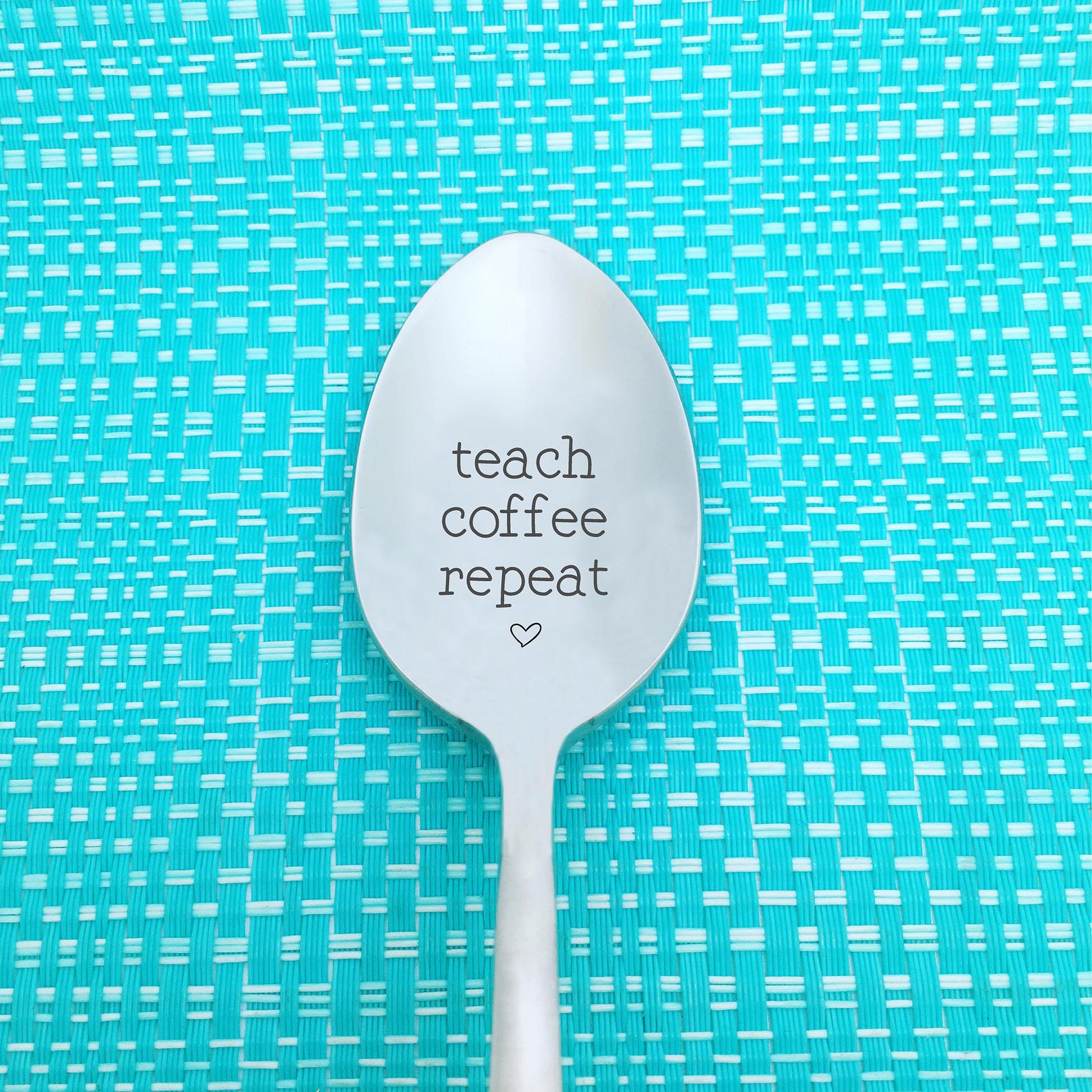 Teach Coffee Repeat, Cute Engraved Spoon (Unique Teacher Gifts, Coffee Lover Gift, Teacher Gift Ideas)