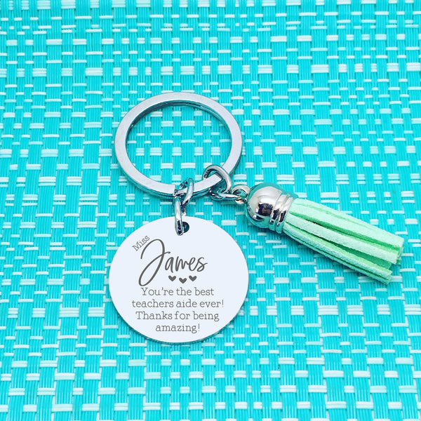 You're The Best Teachers Aide Ever Personalised Keyring (add a message to the back)