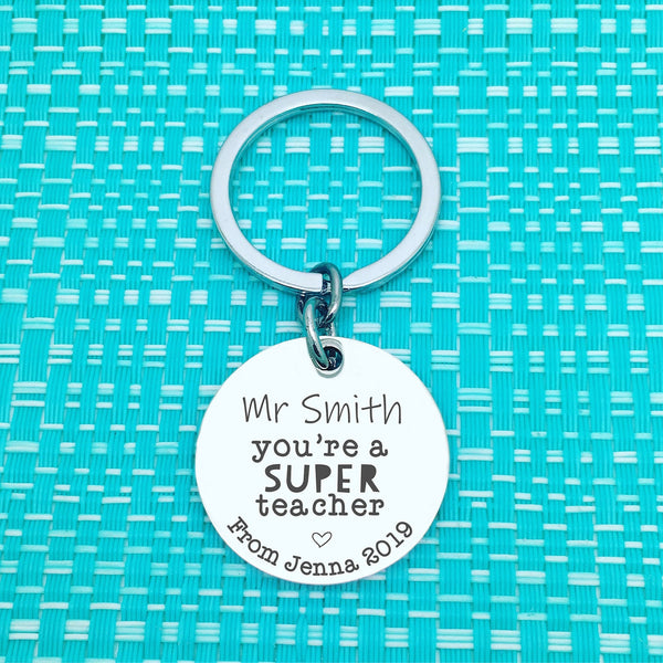 Your A Super Teacher Personalised Keyring (Personalised Teacher Gift, End of Year Gift, Gift for Teacher)