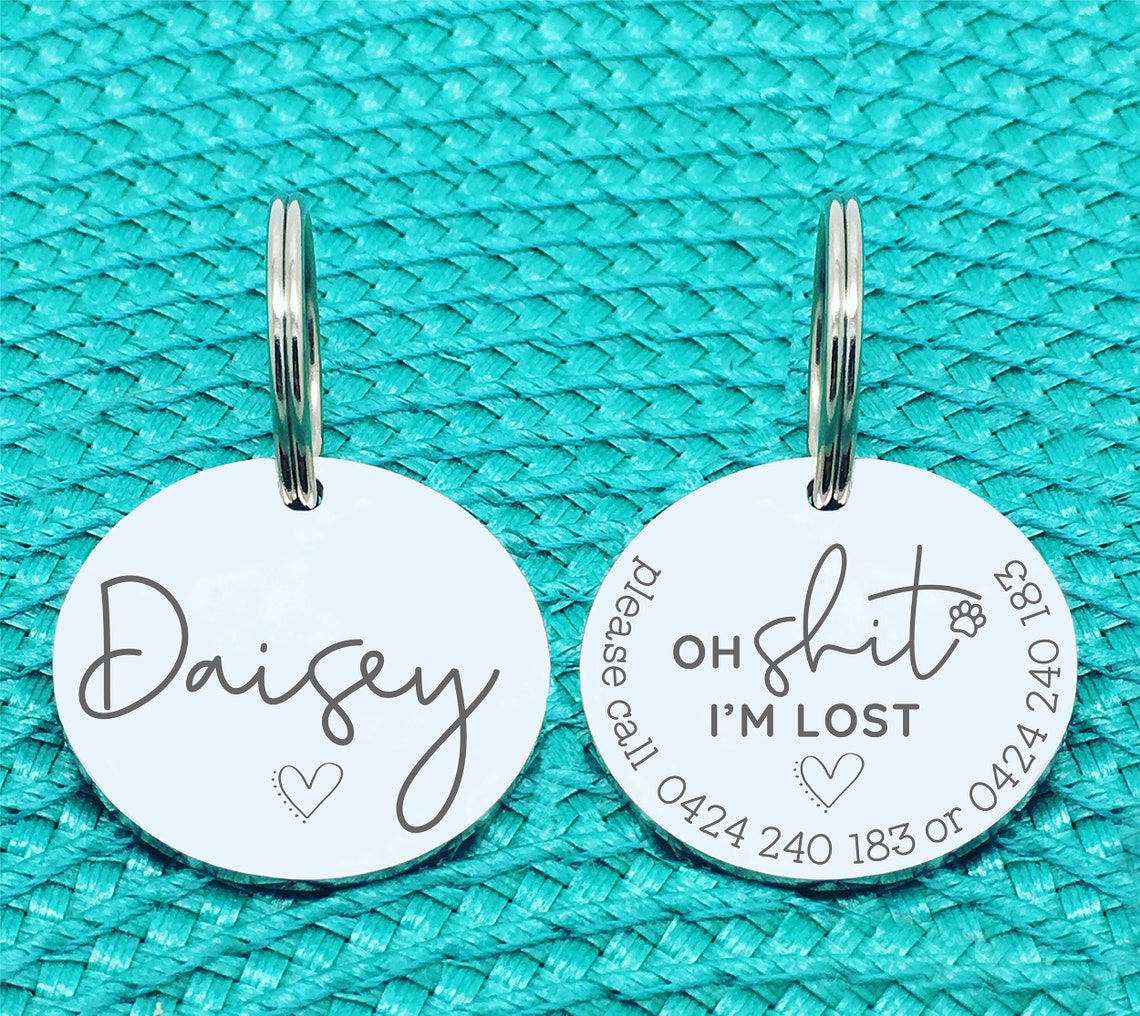 Custom Engraved Double Sided Pet Name Tag (Personalised ID tag) - 'Jasper' Oh shit I'm lost design