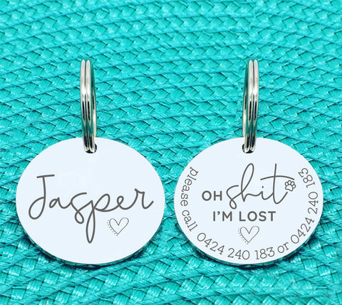 Custom Engraved Double Sided Pet Name Tag (Personalised ID tag) - 'Jasper' Oh shit I'm lost design
