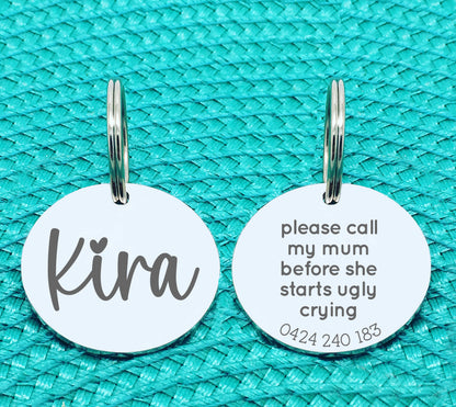 Custom Engraved Double Sided Pet Name Tag (Personalised ID tag) - 'Ollie' Please call my Mum before she starts ugly crying design