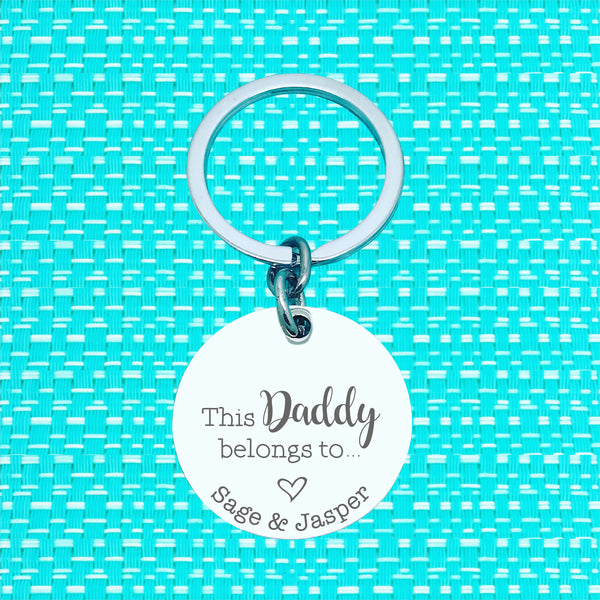 This Dad Belongs Too Personalised Keyring (change Daddy to a name of your choosing)