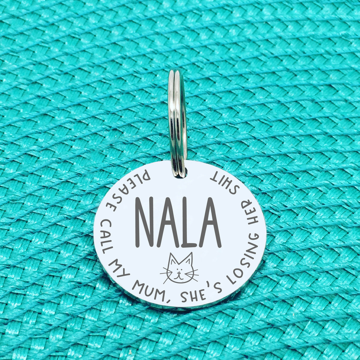 Personalised Cat Tag, Please Call My Mum She's Losing Her Shit (Change Mum to Another Name / Custom Cat Tag)