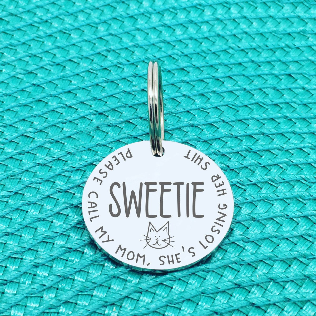Personalised Cat Tag, Please Call My Mum She's Losing Her Shit (Change Mum to Another Name / Custom Cat Tag)