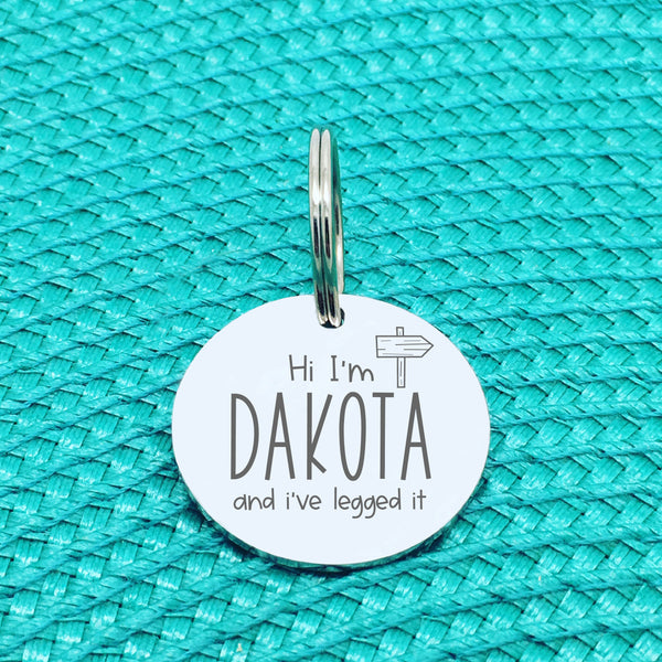 Engraved Personalised Pet Tag 'Ive Legged It' Design (Personalised Custom Engraved Dog Tag)