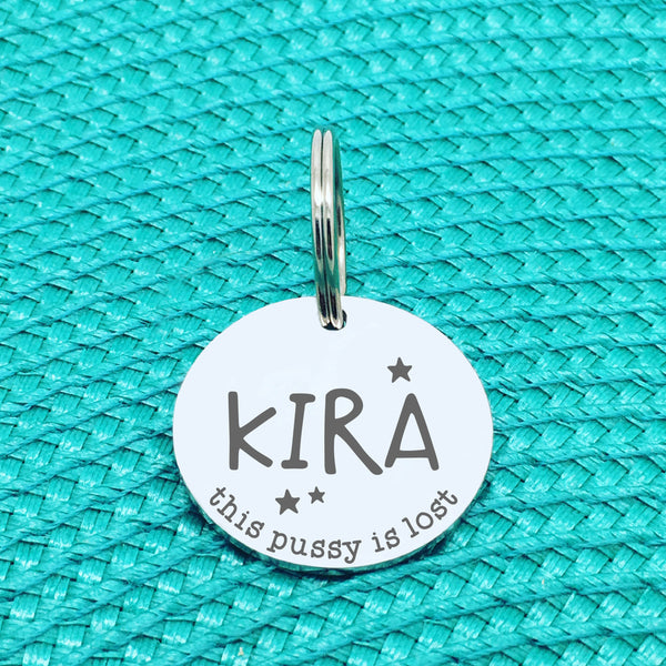 Personalised Pet Tag, This Pussy Is Lost Engraved Cat Tag (Personalised Cat Tag / Custom Cat Tag)