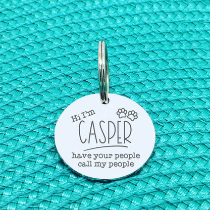 Personalised Pet Tag, 'Winston' Have Your People Call My People Design (Personalised Custom Engraved Dog Tag)
