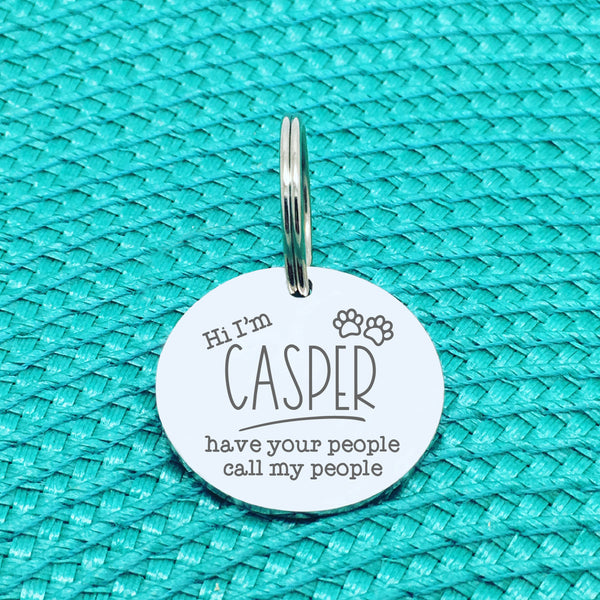 Personalised Pet Tag, 'Winston' Have Your People Call My People Design (Personalised Custom Engraved Dog Tag)