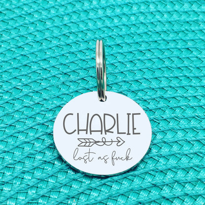 Personalised Pet Tag, 'Lost as Fuck' Arrow Design (Personalised Custom Engraved Dog Tag)