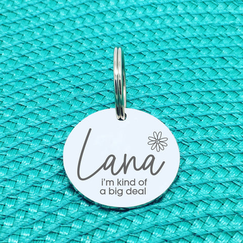 Personalised Pet Tag, 'I'm Kind Of A Big Deal' Design (Personalised Custom Engraved Dog Tag)