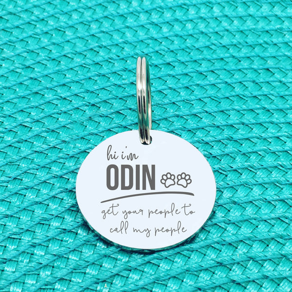 Personalised Pet Tag, 'Missy' Get Your People To Call My People Design (Personalised Custom Engraved Dog Tag)