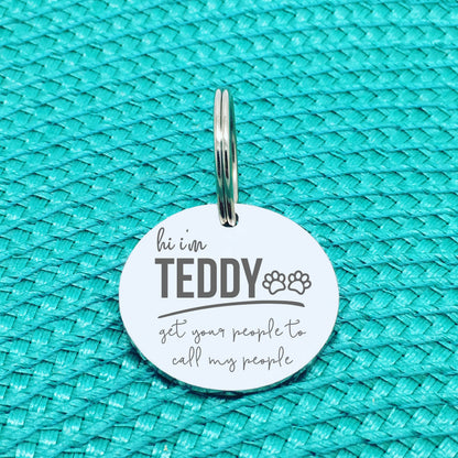 Personalised Pet Tag, 'Missy' Get Your People To Call My People Design (Personalised Custom Engraved Dog Tag)