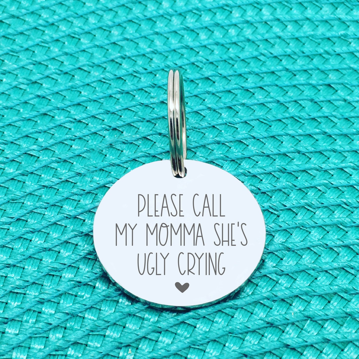 Personalised Pet Tag, 'Please Call My Momma She's Ugly Crying' Double Sided Dog Tag (Change Momma To Another Name)