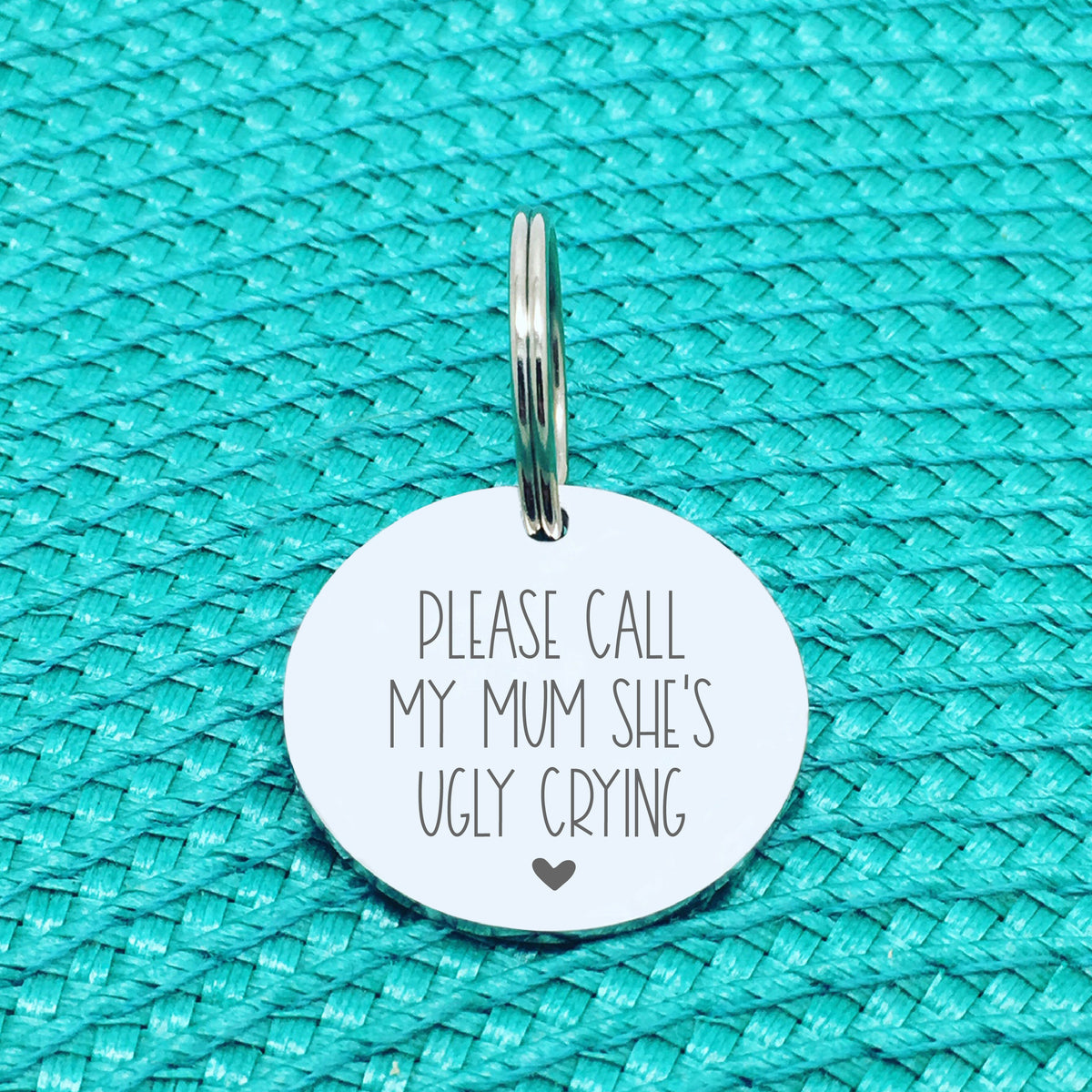 Personalised Pet Tag, 'Please Call My Momma She's Ugly Crying' Double Sided Dog Tag (Change Momma To Another Name)