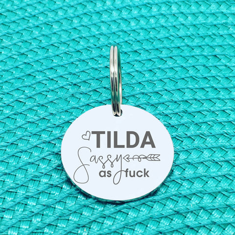 Personalised Pet Tag, 'Sassy As Fuck' Design (Personalised Custom Engraved Dog Tag)