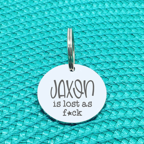 Personalised Pet Tag, 'Lost As Fuck' Design (Personalised Custom Engraved Dog Tag)