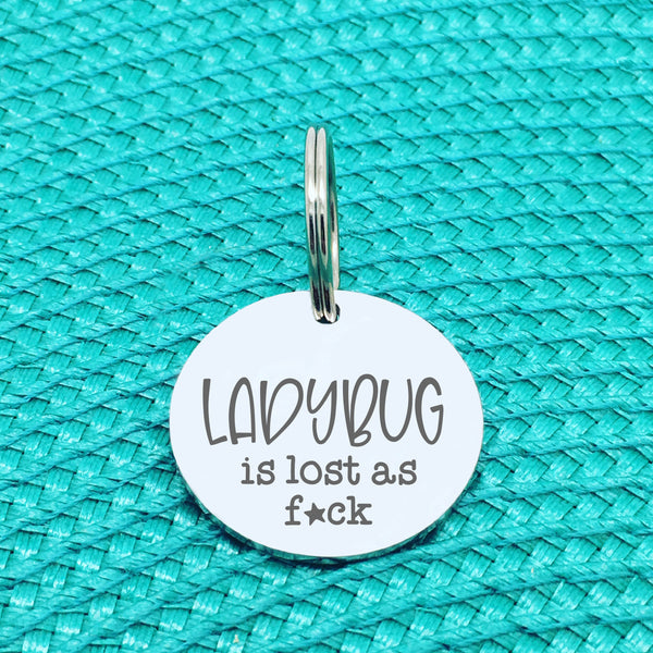 Personalised Pet Tag, 'Lost As Fuck' Design (Personalised Custom Engraved Dog Tag)