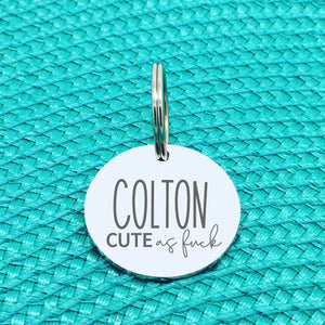 Personalised Pet Tag, 'Cute As Fuck' Design (Personalised Custom Engraved Dog Tag)