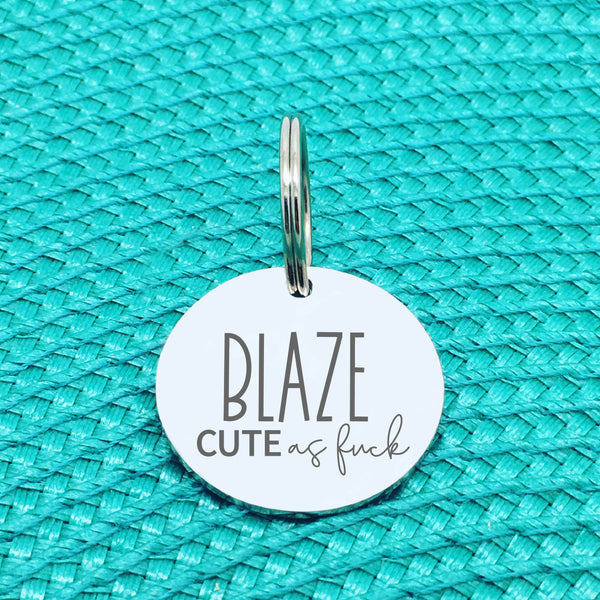 Personalised Pet Tag, 'Cute As Fuck' Design (Personalised Custom Engraved Dog Tag)